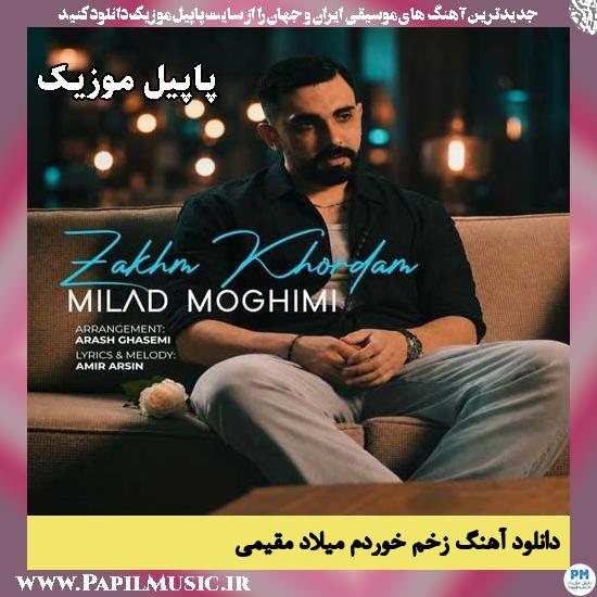 دانلود آهنگ زخم خوردم از میلاد مقیمی 1 زخم خوردم میلاد مقیمی