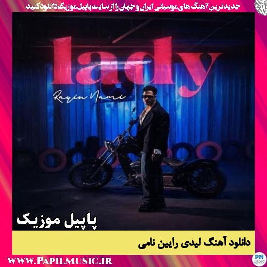 دانلود آهنگ لیدی از رایین نامی 1 لیدی رایین نامی
