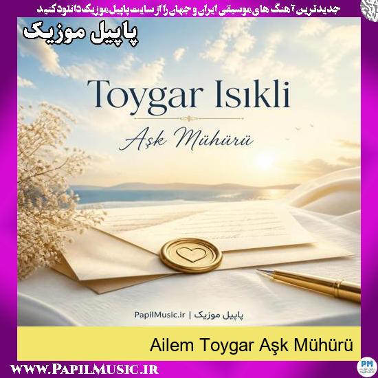 Aşk Mühürü Toygar Isikli