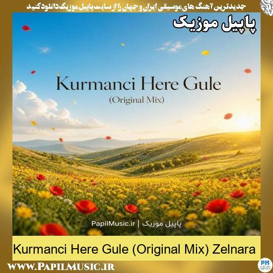 Kurmanci Here Gule (Original Mix) Zelnara