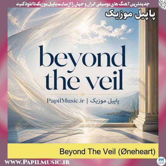 Beyond The Veil (Øneheart)