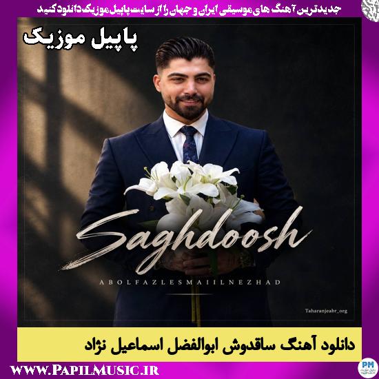 دانلود آهنگ ساقدوش از ابوالفضل اسماعیل نژاد 1 ساقدوش ابوالفضل اسماعیل نژاد