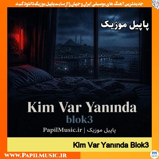 Kim Var Yanında Blok3