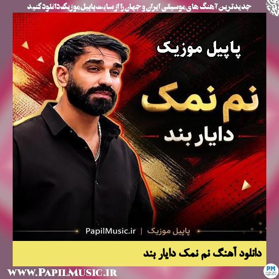دانلود آهنگ نم نمک از دایار بند 1 نم نمک دایار بند
