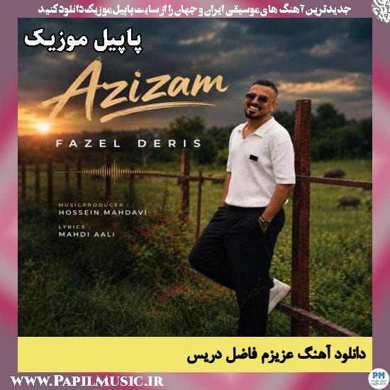 دانلود آهنگ عزیزم از فاضل دریس 1 عزیزم فاضل دریس
