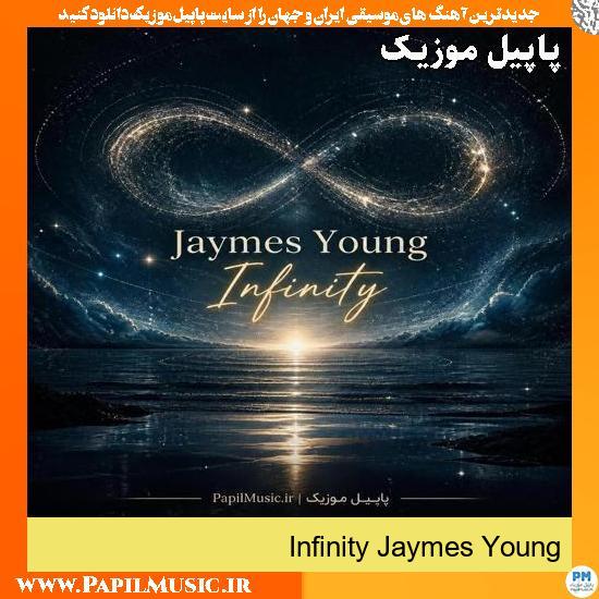 دانلود آهنگ Infinity از Jaymes Young 1 Infinity Jaymes Young