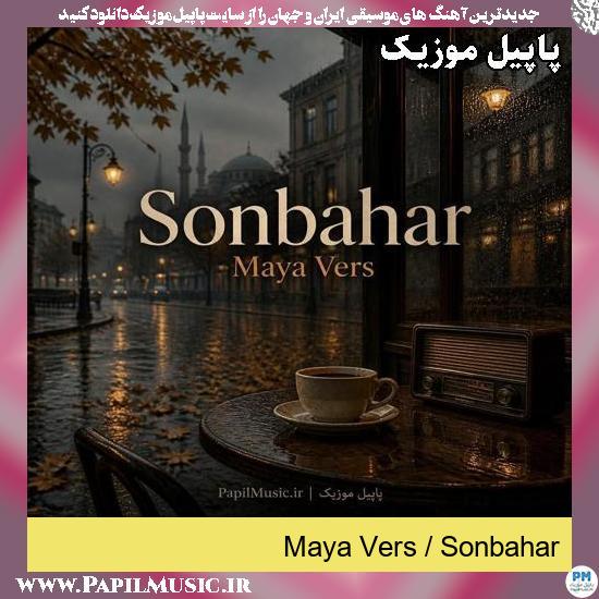 دانلود آهنگ Sonbahar از Maya Vers 1 Sonbahar Maya Vers