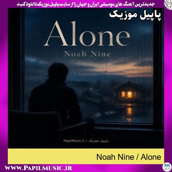 دانلود آهنگ Alone از Noah Nine 1 Alone Noah Nine