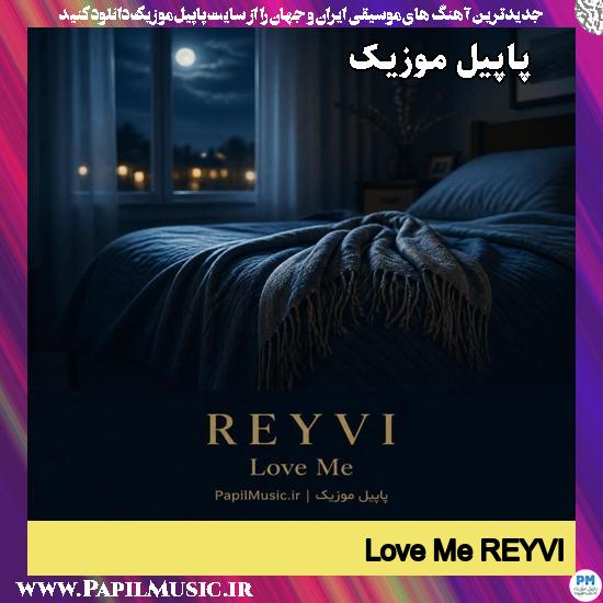 Love Me REYVI
