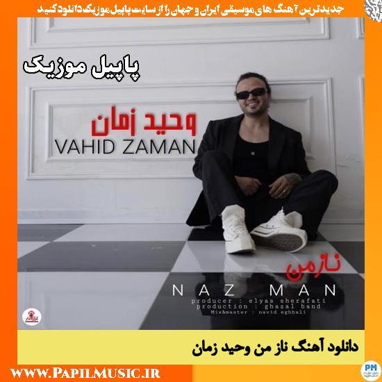 ناز من وحید زمان